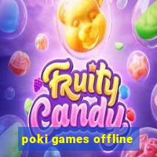 poki games offline